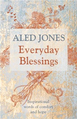Everyday Blessings：Inspirational words of comfort and hope