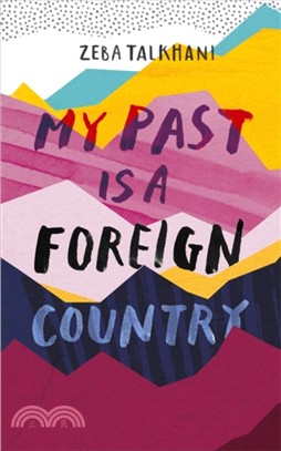 My Past Is a Foreign Country: A Muslim feminist finds herself