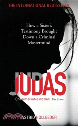 Judas：How a Sister's Testimony Brought Down a Criminal Mastermind