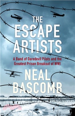 The Escape Artists：A Band of Daredevil Pilots and the Greatest Prison Breakout of WWI