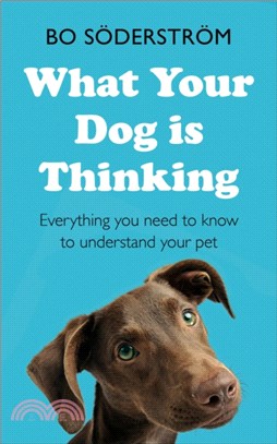 What Your Dog Is Thinking