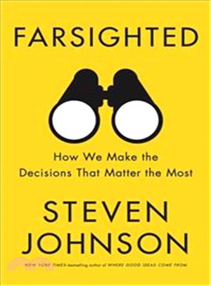 Farsighted: How We Make the Decisions that Matter the Most