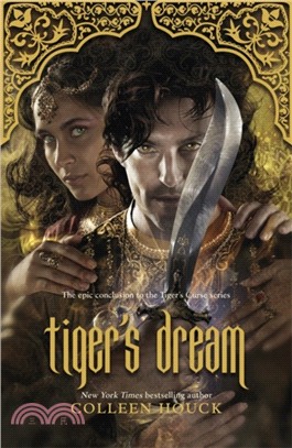 Tiger's Dream：The final instalment in the blisteringly romantic Tiger Saga