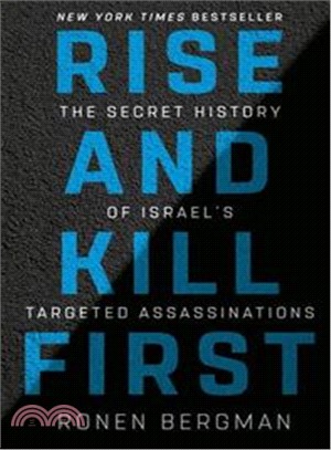 Rise and Kill First: The Secret History of Israel's Targeted Assassinations