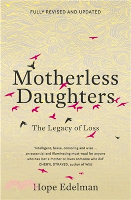 Motherless Daughters：The Legacy of Loss