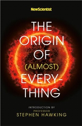 New Scientist: The Origin of (almost) Everything