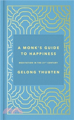 A Monk's Guide to Happiness：Meditation in the 21st century