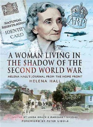 A Woman Living in the Shadow of the Second World War ─ Helena Hall Journal from the Home Front