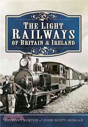 The Light Railways of Britain and Ireland