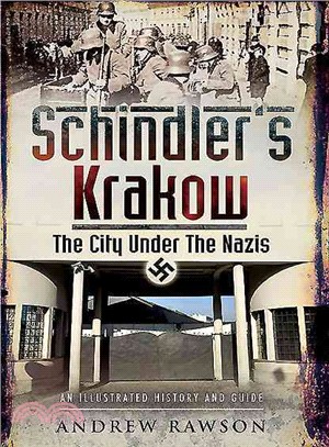 Schindler's Krakow ─ The City Under the Nazis