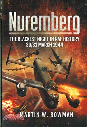 Nuremberg ─ The Blackest Night in RAF History, 30/31 March 1944