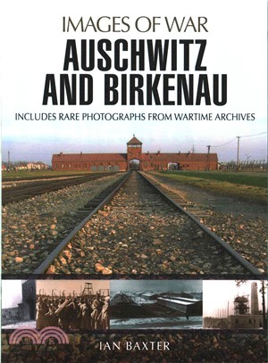 Auschwitz and Birkenau ─ Rare Photographs from Wartime Archives