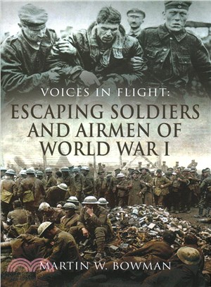 Voices in Flight ─ Escaping Soldiers and Airmen of World War I