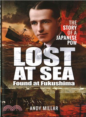 Lost at Sea, Found at Fukushima ─ The Story of a Japanese POW