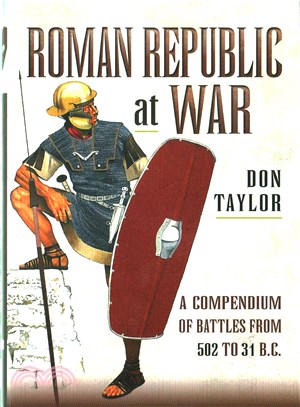 Roman Republic at War ─ A Compendium of Battles from 498 to 31 BC