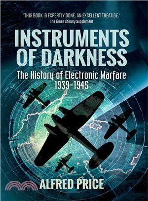 Instruments of Darkness ─ The History of Electronic Warfare 1939-1945