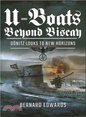 U-Boats Beyond Biscay ─ D霵itz Looks to New Horizons