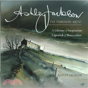 Ashley Jackson: the Yorkshire Artist ─ A Lifetime of Inspiration Captured in Watercolour
