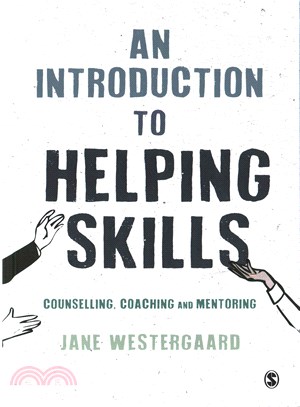 An Introduction to Helping Skills ─ Counselling, Coaching and Mentoring