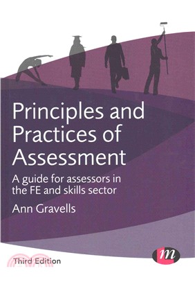 Principles and Practices of Assessment ─ A Guide for Assessors in the FE and Skills Sector