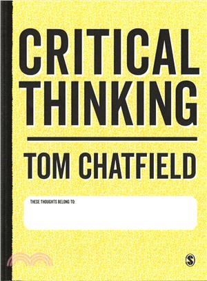 Critical Thinking:Your Guide to Effective Argument, Successful Analysis and Independent Study