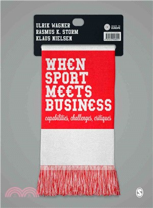 When Sport Meets Business ─ Capabilities, Challenges, Critiques
