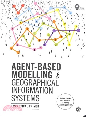 Agent-Based Modelling and Geographical Information Systems:A Practical Primer