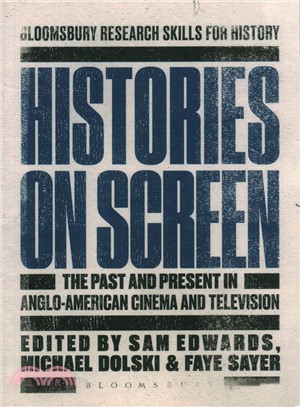 Histories on Screen ─ The Past and Present in Anglo-american Cinema and Television