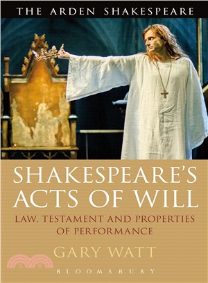Shakespeare's Acts of Will ─ Law, Testament and Properties of Performance