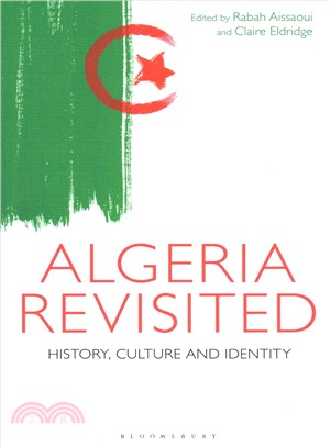 Algeria Revisited ― History, Culture and Identity, 1830 to the Present