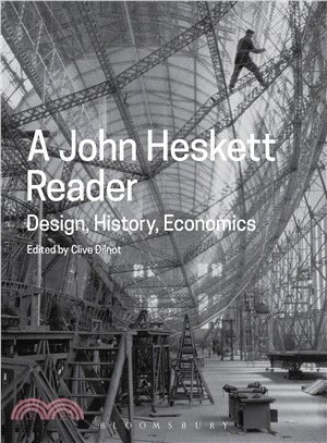 A John Heskett Reader ─ Design, History, Economics