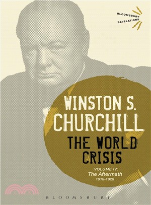 The World Crisis Volume IV : 1918-1928: The Aftermath