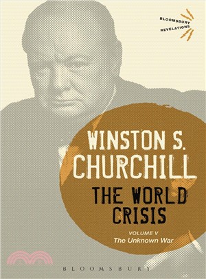 The World Crisis Volume V : The Unknown War