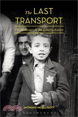 The Last Transport: The Holocaust in the Eastern Aegean