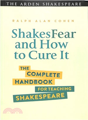 Shakesfear and How to Cure It ― The Complete Handbook for Teaching Shakespeare