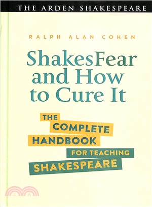 Shakesfear and How to Cure It ― The Complete Handbook for Teaching Shakespeare