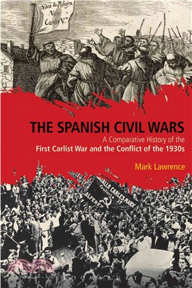 The Spanish Civil Wars ─ A Comparative History of the First Carlist War and the Conflict of the 1930s