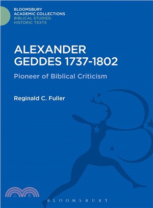 Alexander Geddes 1737-1802 : Pioneer of Biblical Criticism