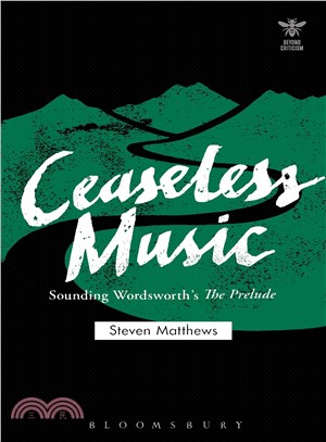 Ceaseless Music ─ Sounding Wordsworth's the Prelude