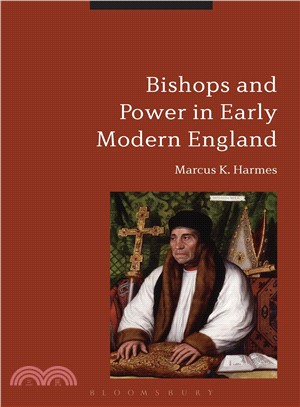 Bishops and Power in Early Modern England