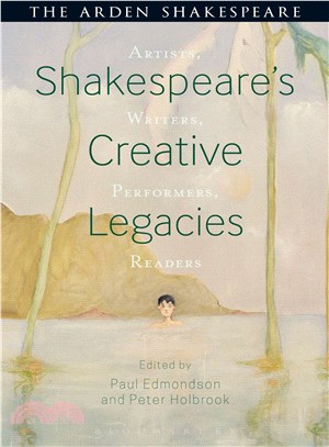 Shakespeare's Creative Legacies ─ Artists, Writers, Performers, Readers