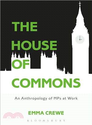 The House of Commons ― An Anthropology of MPs at Work