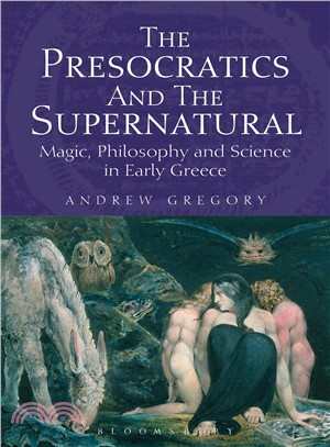The Presocratics and the Supernatural ― Magic, Philosophy and Science in Early Greece