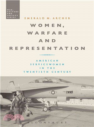 Women, Warfare and Representation ― American Servicewomen in the Twentieth Century