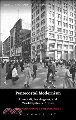 Pentecostal Modernism ─ Lovecraft, Los Angeles, and World-Systems Culture