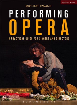Performing Opera ─ A Practical Guide for Singers and Directors
