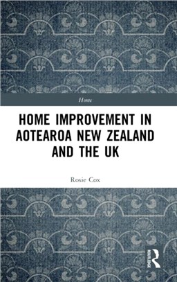 Home Improvement in Aotearoa New Zealand and the UK