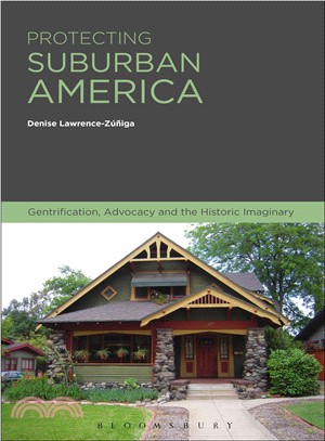 Protecting Suburban America ─ Gentrification, Advocacy and the Historic Imaginary