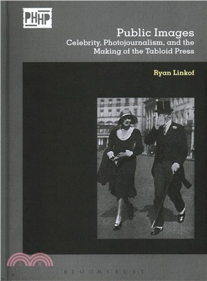 Public Images ─ Celebrity, Photojournalism and the Making of the Tabloid Press