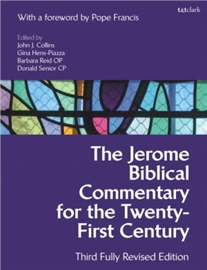 The Jerome Biblical Commentary for the Twenty-First Century：Third Fully Revised Edition